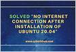 Solved No Internet Connection After Installation of Ubuntu 20.0